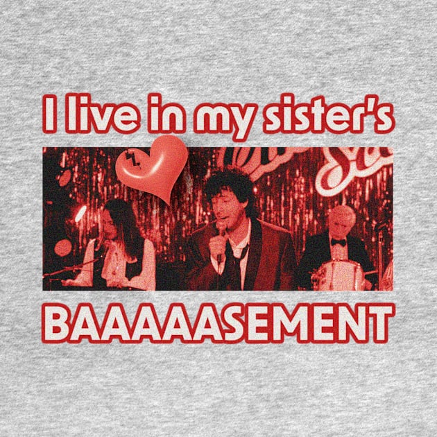 I live in my sister's basement! by meganther0se